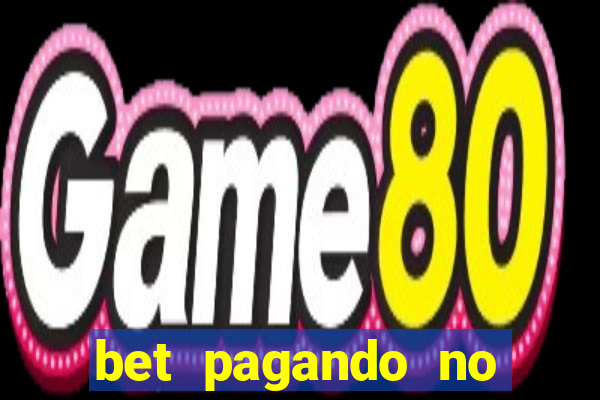 bet pagando no cadastro sem deposito